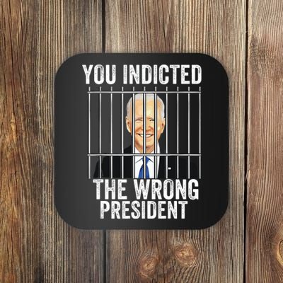 Biden You Indicted The Wrong President Funny Coaster