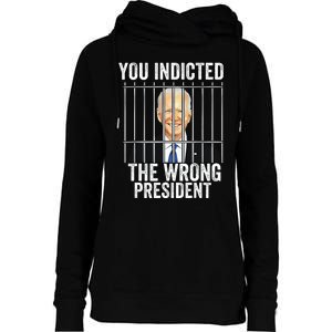 Biden You Indicted The Wrong President Funny Womens Funnel Neck Pullover Hood