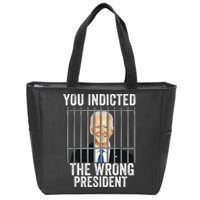 Biden You Indicted The Wrong President Funny Zip Tote Bag