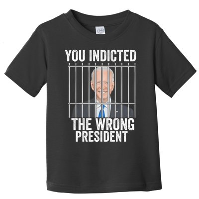 Biden You Indicted The Wrong President Funny Toddler T-Shirt