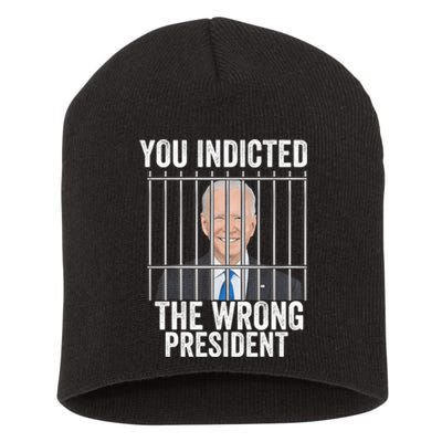 Biden You Indicted The Wrong President Funny Short Acrylic Beanie