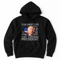 Biden You Indicted The Wrong President Hoodie