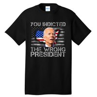 Biden You Indicted The Wrong President Tall T-Shirt