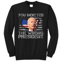 Biden You Indicted The Wrong President Tall Sweatshirt