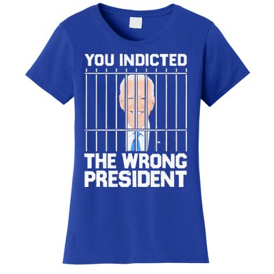 Biden You Indicted The Wrong President Women's T-Shirt