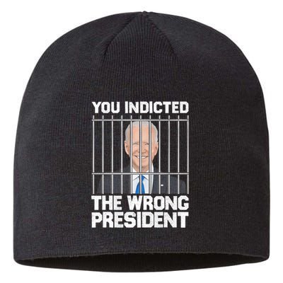 Biden You Indicted The Wrong President Sustainable Beanie