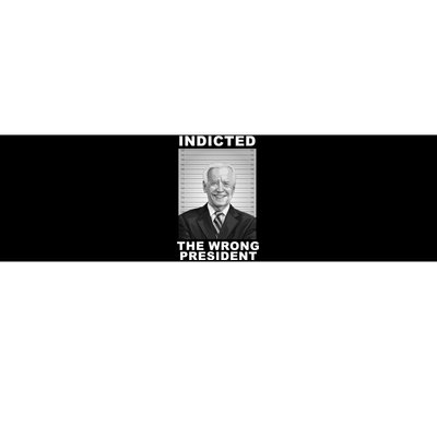 Biden You Indicted The Wrong President Funny Political Bumper Sticker