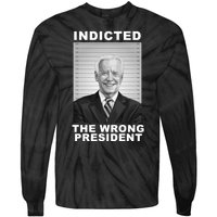 Biden You Indicted The Wrong President Funny Political Tie-Dye Long Sleeve Shirt