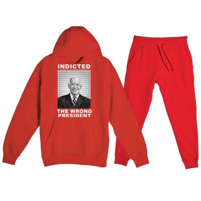 Biden You Indicted The Wrong President Funny Political Premium Hooded Sweatsuit Set