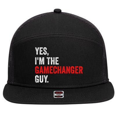 Baseball Yes IM The Gamechanger Guy Funny 7 Panel Mesh Trucker Snapback Hat