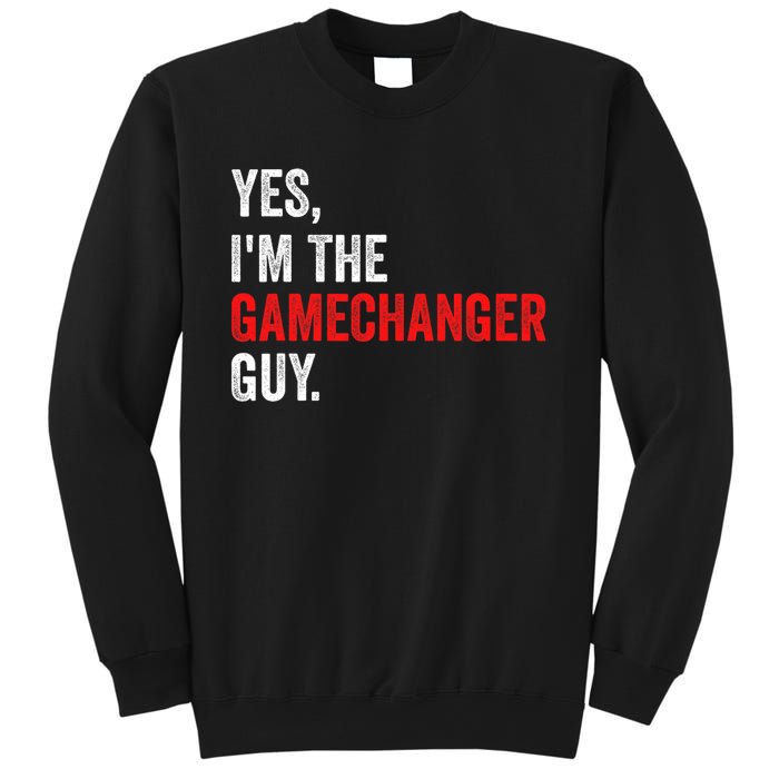 Baseball Yes IM The Gamechanger Guy Funny Sweatshirt