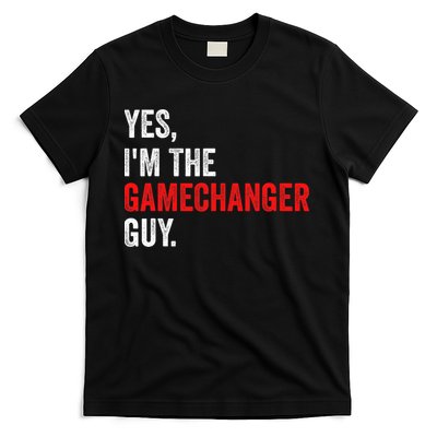 Baseball Yes IM The Gamechanger Guy Funny T-Shirt
