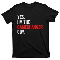 Baseball Yes IM The Gamechanger Guy Funny T-Shirt