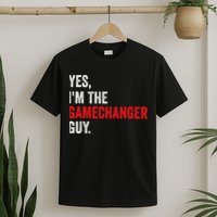 Baseball Yes IM The Gamechanger Guy Funny T-Shirt