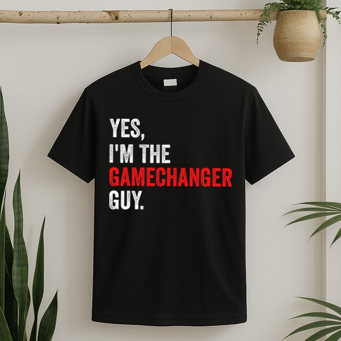 Baseball Yes IM The Gamechanger Guy Funny T-Shirt