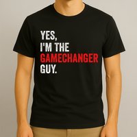 Baseball Yes IM The Gamechanger Guy Funny T-Shirt