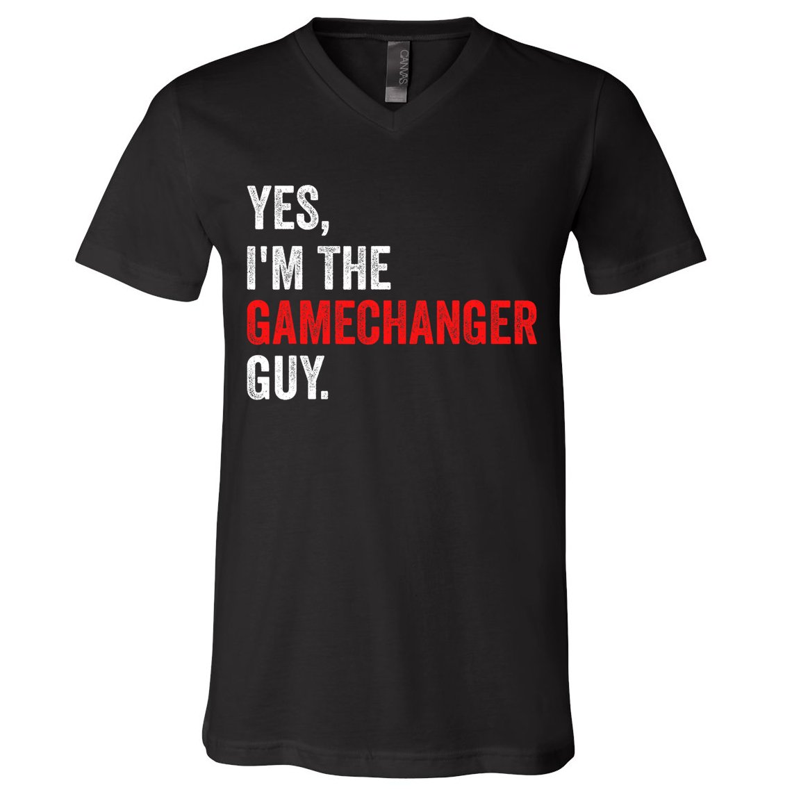 Baseball Yes IM The Gamechanger Guy Funny V-Neck T-Shirt