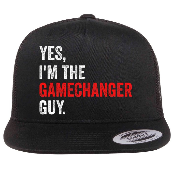 Baseball Yes IM The Gamechanger Guy Funny Flat Bill Trucker Hat