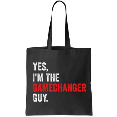 Baseball Yes IM The Gamechanger Guy Funny Bag