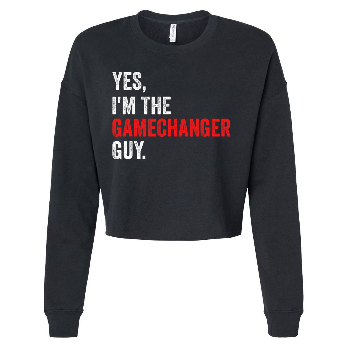 Baseball Yes IM The Gamechanger Guy Funny Cropped Pullover Crew