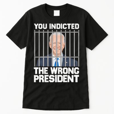 Biden You Indicted The Wrong President Tall T-Shirt