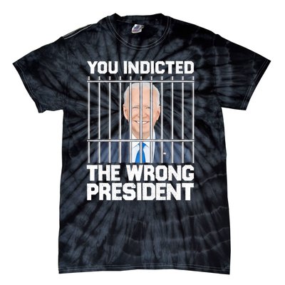 Biden You Indicted The Wrong President Tie-Dye T-Shirt