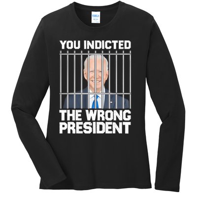 Biden You Indicted The Wrong President Ladies Long Sleeve Shirt