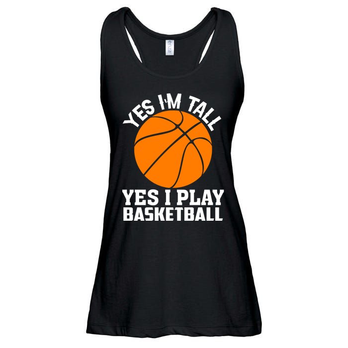 Basketball Yes I'm Tall Yes I Play Basketball Ladies Essential Flowy Tank