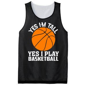 Basketball Yes I'm Tall Yes I Play Basketball Mesh Reversible Basketball Jersey Tank