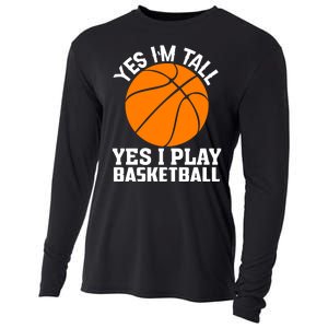 Basketball Yes I'm Tall Yes I Play Basketball Cooling Performance Long Sleeve Crew