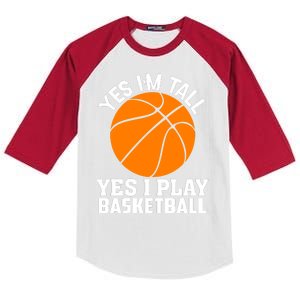 Basketball Yes I'm Tall Yes I Play Basketball Kids Colorblock Raglan Jersey