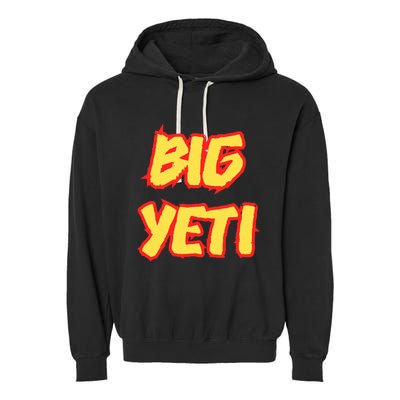 Big Ye.Ti Is The Best Nickname You’Ve Ever Had Funny K.Elce Garment-Dyed Fleece Hoodie