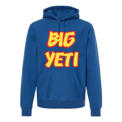 Big Ye.Ti Is The Best Nickname You’Ve Ever Had Funny K.Elce Premium Hoodie