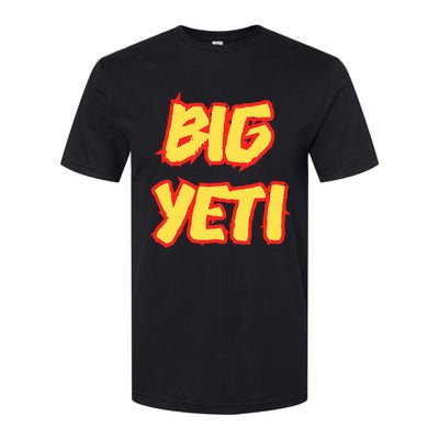 Big Ye.Ti Is The Best Nickname You’Ve Ever Had Funny K.Elce Softstyle CVC T-Shirt