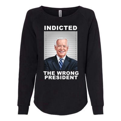 Biden You Indicted The Wrong President Womens California Wash Sweatshirt