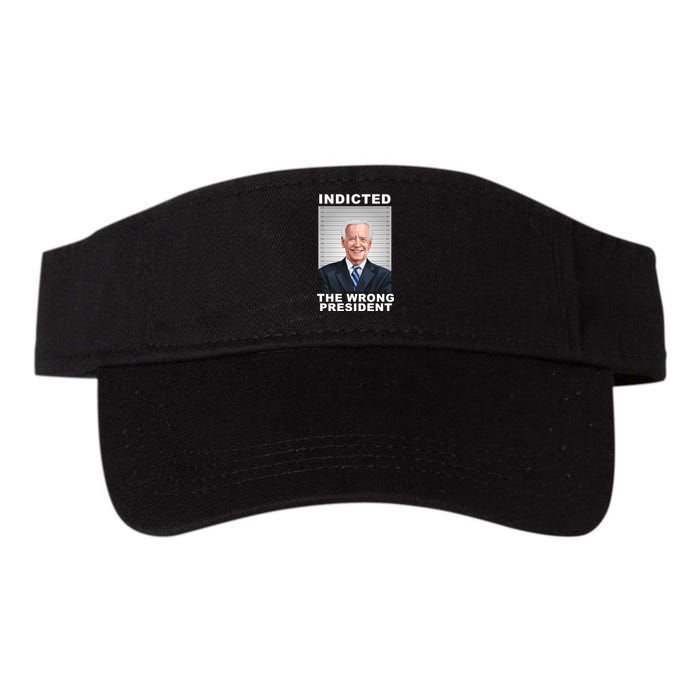 Biden You Indicted The Wrong President Valucap Bio-Washed Visor