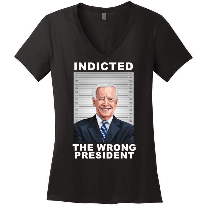 Biden You Indicted The Wrong President Women's V-Neck T-Shirt