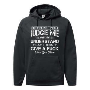 Before You Judge Me Understand That I Dont Give A Fuck Idea Performance Fleece Hoodie