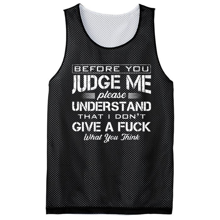 Before You Judge Me Understand That I Dont Give A Fuck Idea Mesh Reversible Basketball Jersey Tank