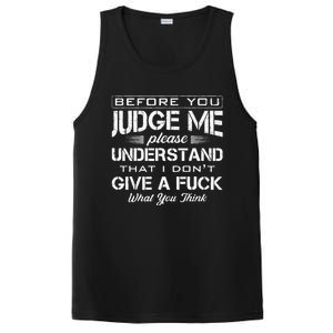 Before You Judge Me Understand That I Dont Give A Fuck Idea PosiCharge Competitor Tank