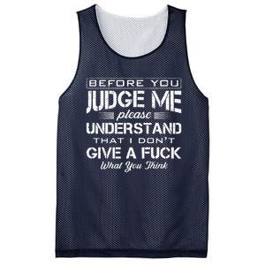 Before You Judge Me Understand That I Dont Give A Fuck Idea Mesh Reversible Basketball Jersey Tank