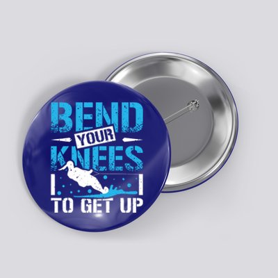 Bend Your Knees Water Skiing Gift Button