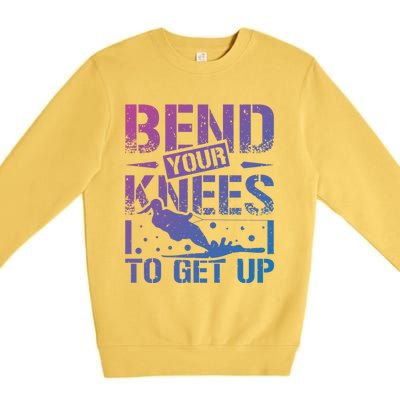 Bend Your Knees Water Skiing Gift Premium Crewneck Sweatshirt