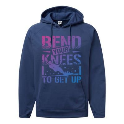 Bend Your Knees Water Skiing Gift Performance Fleece Hoodie