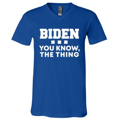 Biden You Know The Thing Forgetful Sleepy Joe Speech Meaningful Gift V-Neck T-Shirt