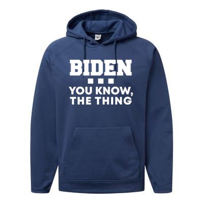 Biden You Know The Thing Forgetful Sleepy Joe Speech Meaningful Gift Performance Fleece Hoodie