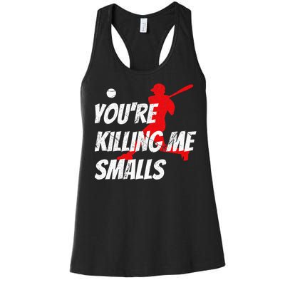 Baseball YouRe Killin Me Smalls Women's Racerback Tank