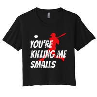 Baseball YouRe Killin Me Smalls Women's Crop Top Tee