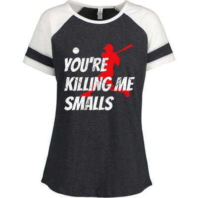 Baseball YouRe Killin Me Smalls Enza Ladies Jersey Colorblock Tee