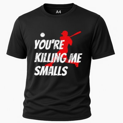 Baseball Youre Killin Me Smalls Funny Performance Shirt